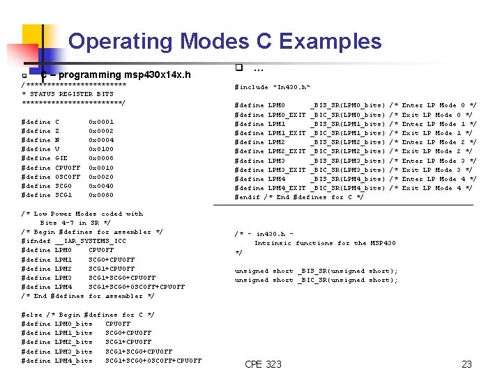 Operating Modes C Examples q C – programming msp 430 x 14 x. h