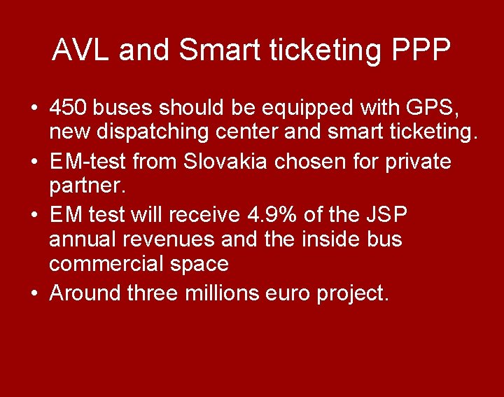 AVL and Smart ticketing PPP • 450 buses should be equipped with GPS, new
