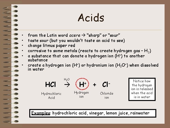 Acids • • • from the Latin word acere “sharp” or “sour” taste sour