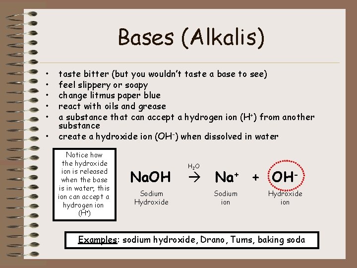 Bases (Alkalis) • • • taste bitter (but you wouldn’t taste a base to