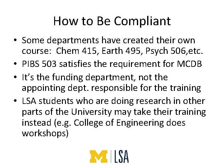 How to Be Compliant • Some departments have created their own course: Chem 415,
