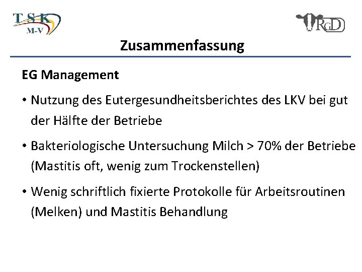 Zusammenfassung EG Management • Nutzung des Eutergesundheitsberichtes des LKV bei gut der Hälfte der