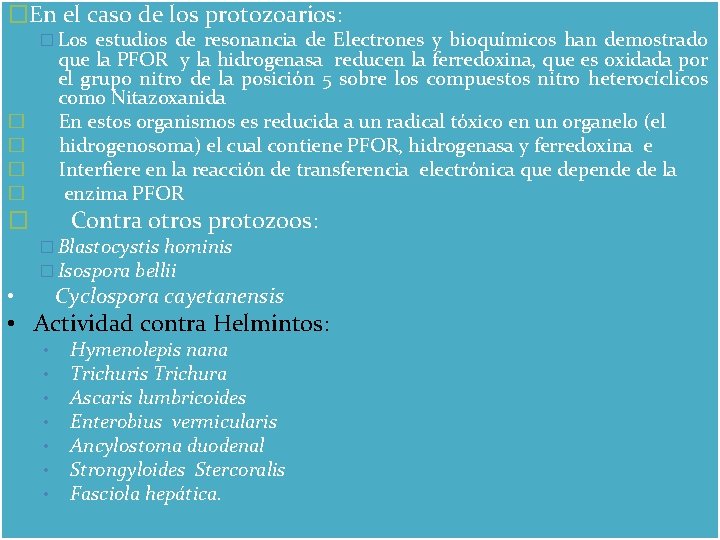 �En el caso de los protozoarios: � Los estudios de resonancia de Electrones y �En el caso de los protozoarios: � Los estudios de resonancia de Electrones y
