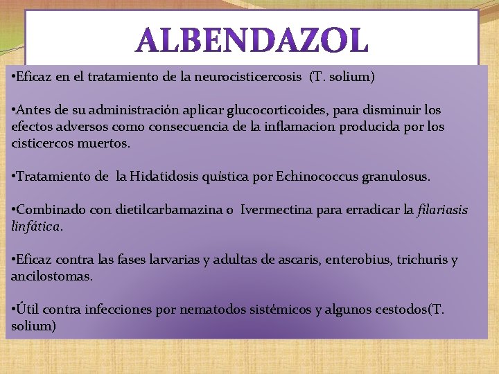 • Eficaz en el tratamiento de la neurocisticercosis (T. solium) • Antes de • Eficaz en el tratamiento de la neurocisticercosis (T. solium) • Antes de