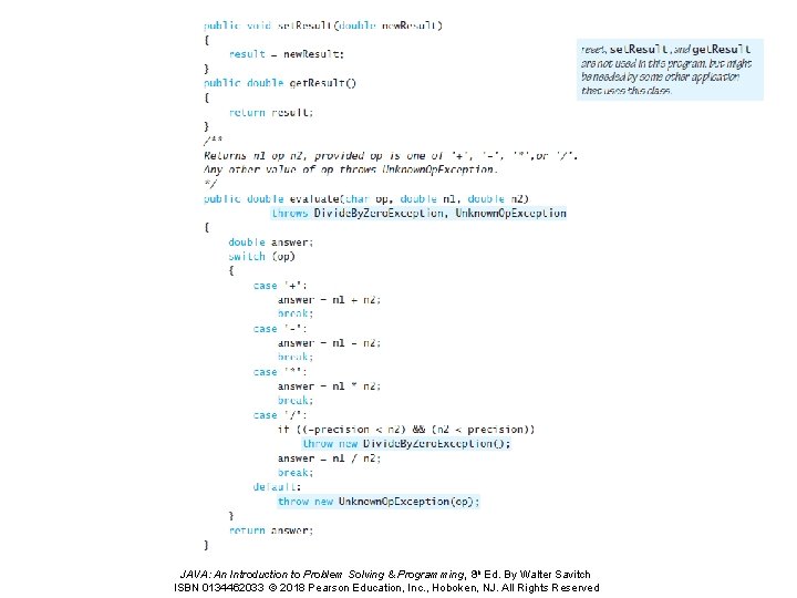 JAVA: An Introduction to Problem Solving & Programming, 8 th Ed. By Walter Savitch