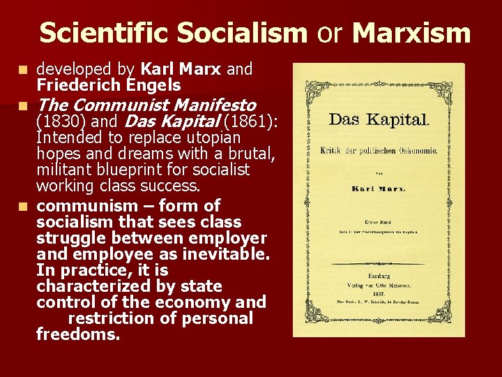 Scientific Socialism or Marxism n n developed by Karl Marx and Friederich Engels The