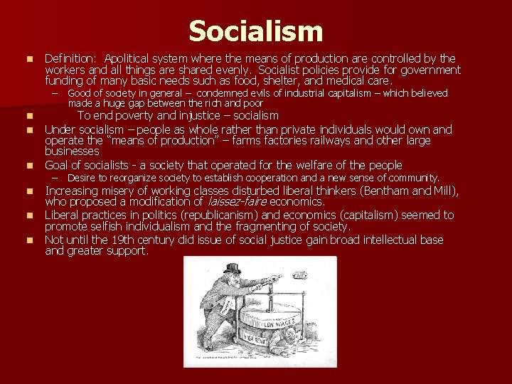 Socialism n Definition: Apolitical system where the means of production are controlled by the