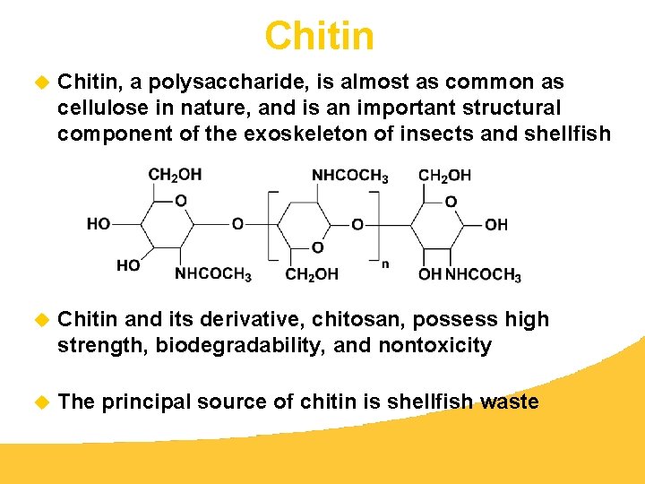 Chitin u Chitin, a polysaccharide, is almost as common as cellulose in nature, and