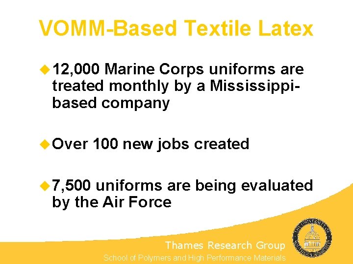 VOMM-Based Textile Latex u 12, 000 Marine Corps uniforms are treated monthly by a