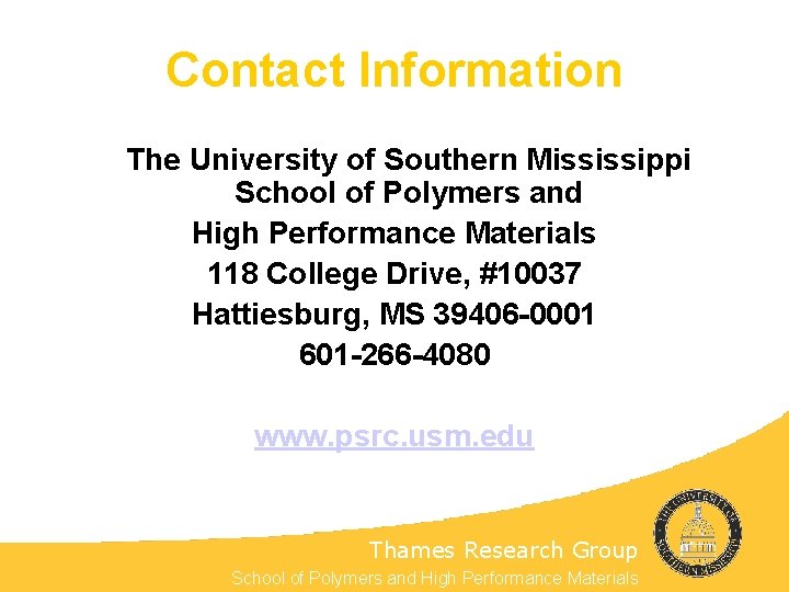 Contact Information The University of Southern Mississippi School of Polymers and High Performance Materials