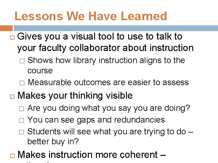 Lessons We Have Learned Gives you a visual tool to use to talk to