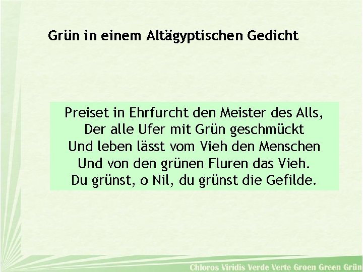 Grün in einem Altägyptischen Gedicht Preiset in Ehrfurcht den Meister des Alls, Der alle