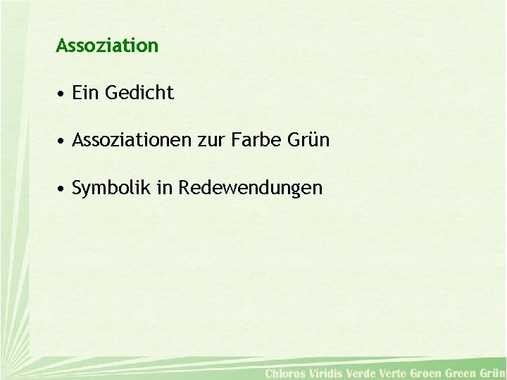 Assoziation • Ein Gedicht • Assoziationen zur Farbe Grün • Symbolik in Redewendungen 