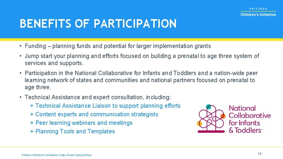 BENEFITS OF PARTICIPATION • Funding – planning funds and potential for larger implementation grants