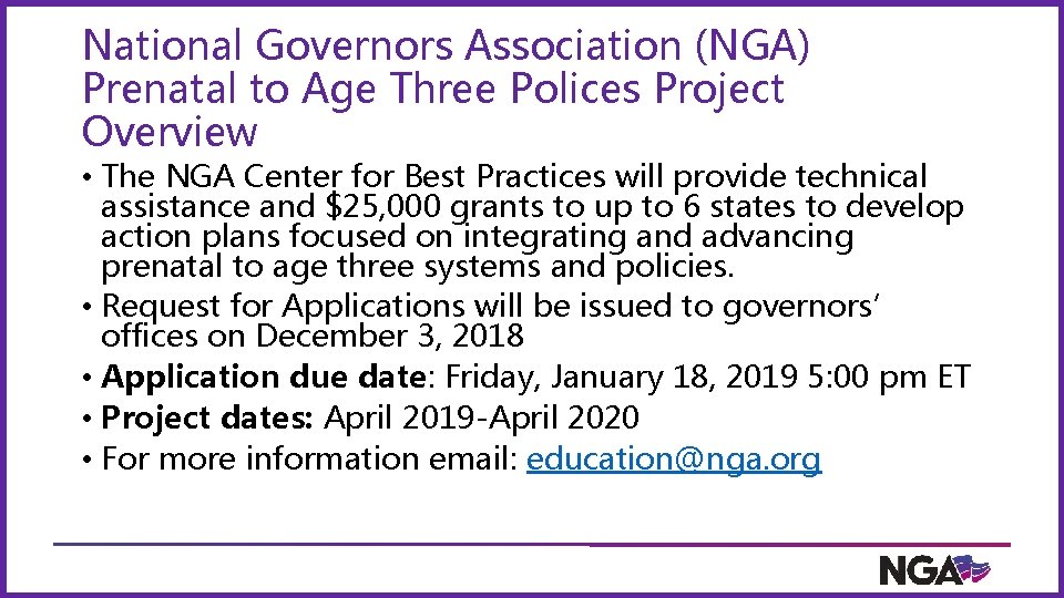 National Governors Association (NGA) Prenatal to Age Three Polices Project Overview • The NGA