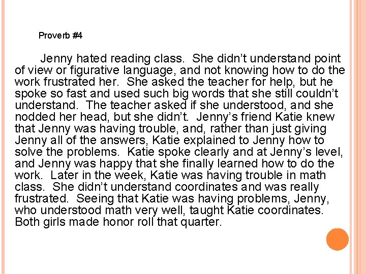 Proverb #4 Jenny hated reading class. She didn’t understand point of view or figurative