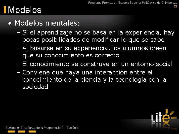 Modelos Programa Prometeo – Escuela Superior Politécnica de Chimborazo 22 • Modelos mentales: –