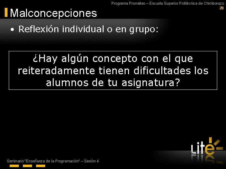 Malconcepciones Programa Prometeo – Escuela Superior Politécnica de Chimborazo 28 • Reflexión individual o