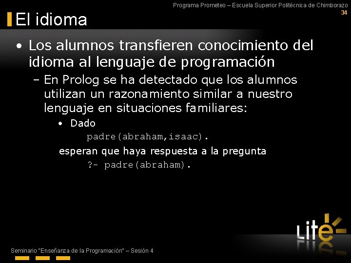 El idioma Programa Prometeo – Escuela Superior Politécnica de Chimborazo 34 • Los alumnos