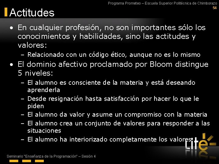 Actitudes Programa Prometeo – Escuela Superior Politécnica de Chimborazo 54 • En cualquier profesión,