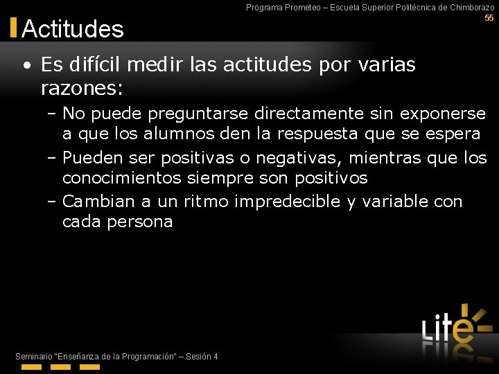 Actitudes Programa Prometeo – Escuela Superior Politécnica de Chimborazo 55 • Es difícil medir