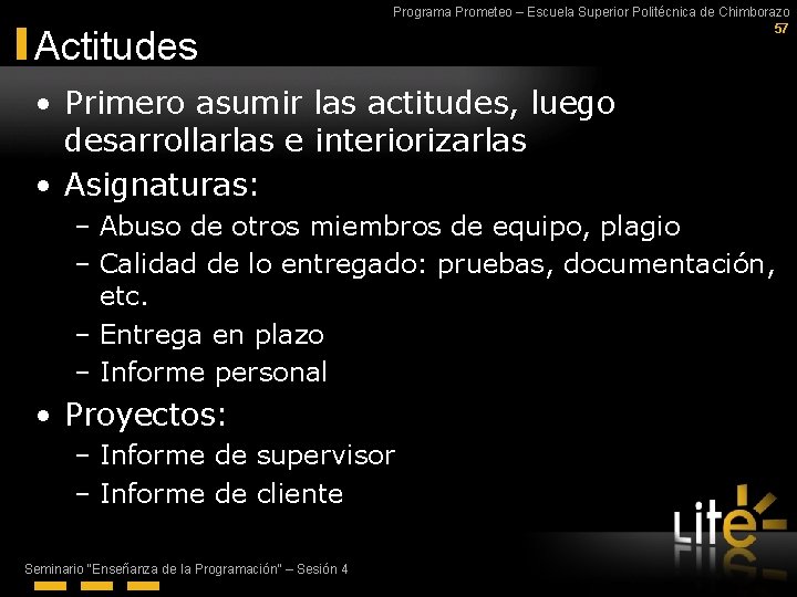 Actitudes Programa Prometeo – Escuela Superior Politécnica de Chimborazo 57 • Primero asumir las