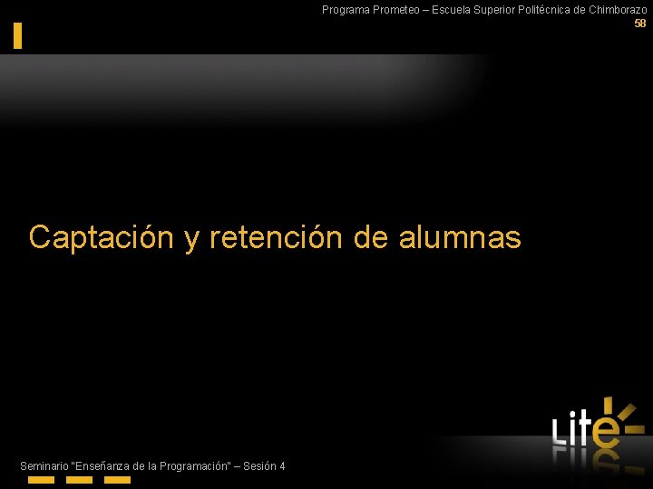 Programa Prometeo – Escuela Superior Politécnica de Chimborazo 58 Captación y retención de alumnas