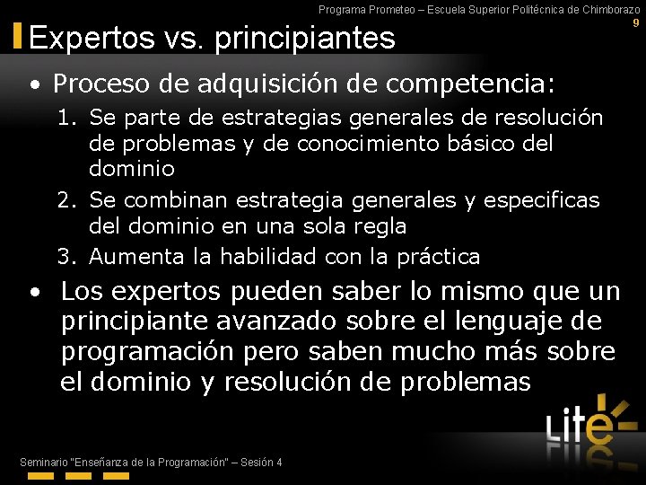 Programa Prometeo – Escuela Superior Politécnica de Chimborazo 9 Expertos vs. principiantes • Proceso