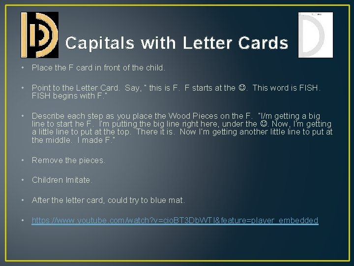 Capitals with Letter Cards • Place the F card in front of the child.