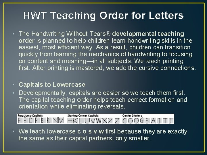 HWT Teaching Order for Letters • The Handwriting Without Tears® developmental teaching order is