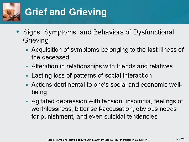 Grief and Grieving • Signs, Symptoms, and Behaviors of Dysfunctional Grieving § § §