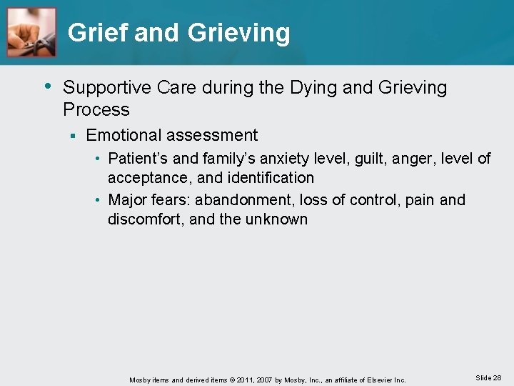 Grief and Grieving • Supportive Care during the Dying and Grieving Process § Emotional