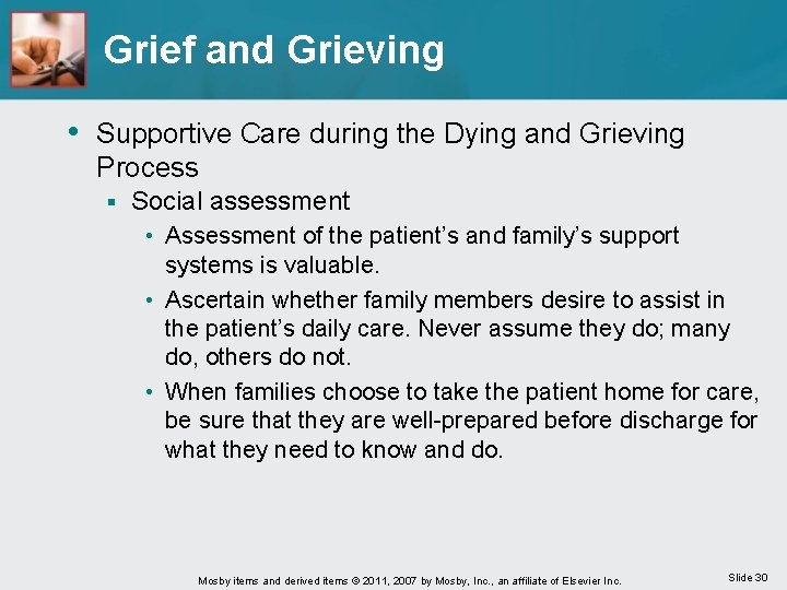 Grief and Grieving • Supportive Care during the Dying and Grieving Process § Social