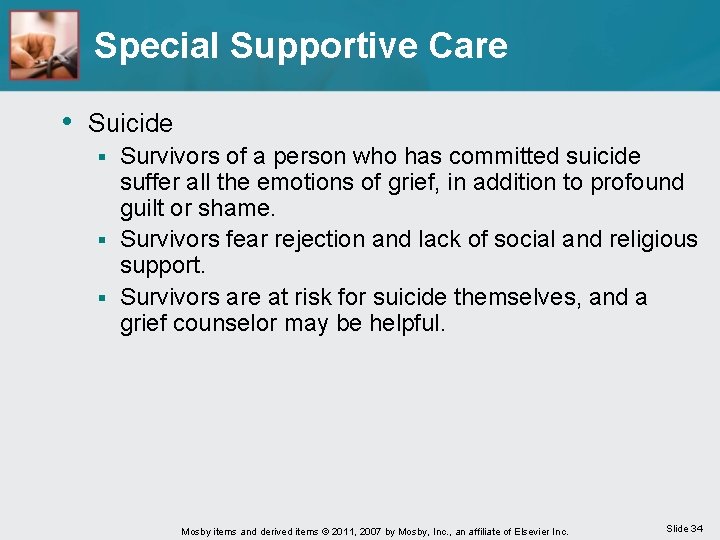Special Supportive Care • Suicide Survivors of a person who has committed suicide suffer