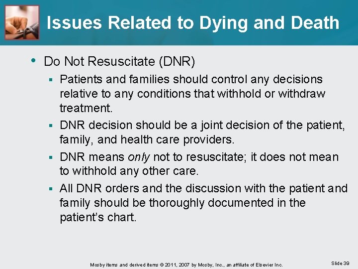 Issues Related to Dying and Death • Do Not Resuscitate (DNR) Patients and families
