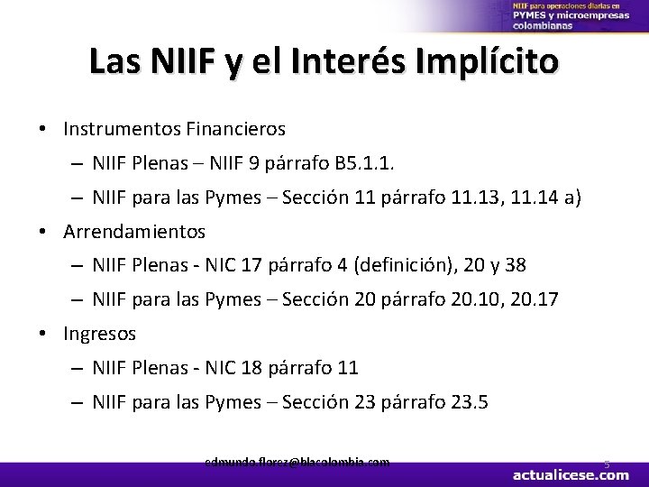 Las NIIF y el Interés Implícito • Instrumentos Financieros – NIIF Plenas – NIIF