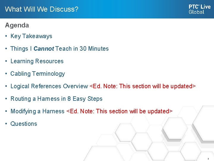 What Will We Discuss? Agenda • Key Takeaways • Things I Cannot Teach in