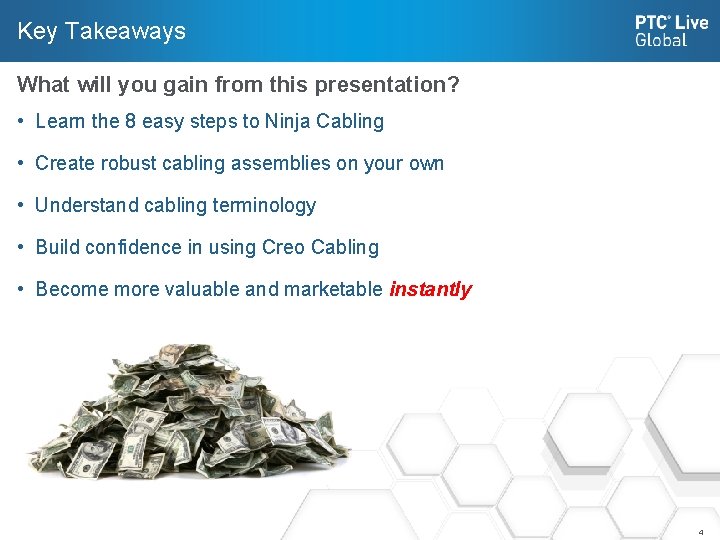 Key Takeaways What will you gain from this presentation? • Learn the 8 easy