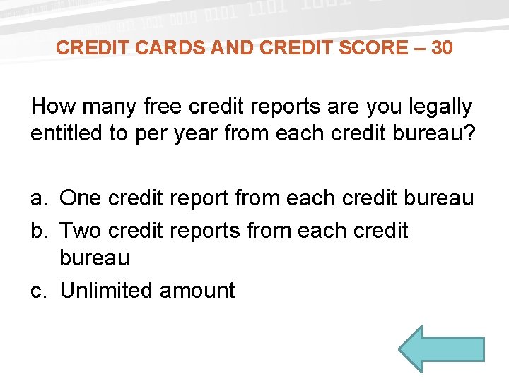 CREDIT CARDS AND CREDIT SCORE – 30 How many free credit reports are you