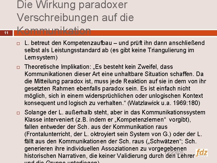 11 Die Wirkung paradoxer Verschreibungen auf die Kommunikation L. betreut den Kompetenzaufbau – und