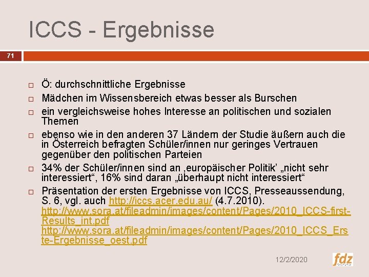 ICCS - Ergebnisse 71 Ö: durchschnittliche Ergebnisse Mädchen im Wissensbereich etwas besser als Burschen