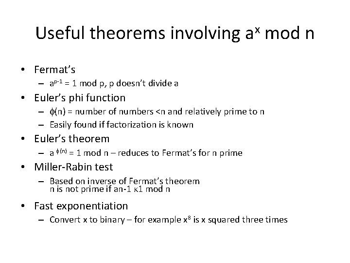 Useful theorems involving ax mod n • Fermat’s – ap-1 = 1 mod p,