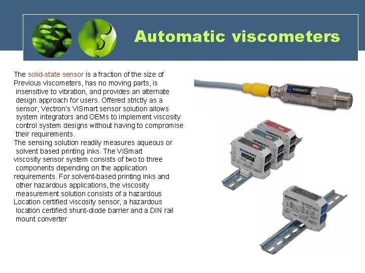 Automatic viscometers The solid-state sensor is a fraction of the size of Previous viscometers, Automatic viscometers The solid-state sensor is a fraction of the size of Previous viscometers,