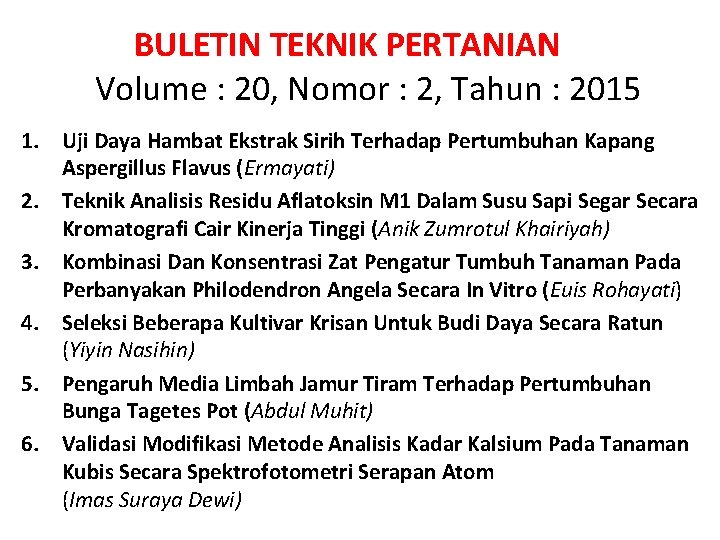  BULETIN TEKNIK PERTANIAN Volume : 20, Nomor : 2, Tahun : 2015 1.