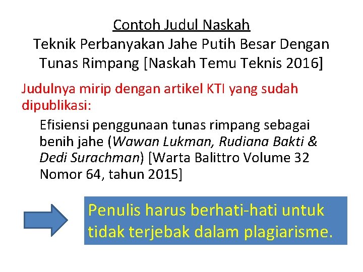 Contoh Judul Naskah Teknik Perbanyakan Jahe Putih Besar Dengan Tunas Rimpang [Naskah Temu Teknis