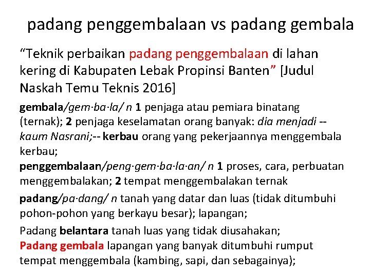 padang penggembalaan vs padang gembala “Teknik perbaikan padang penggembalaan di lahan kering di Kabupaten