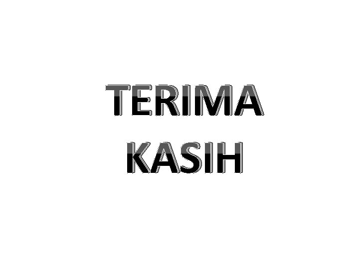 TERIMA KASIH 