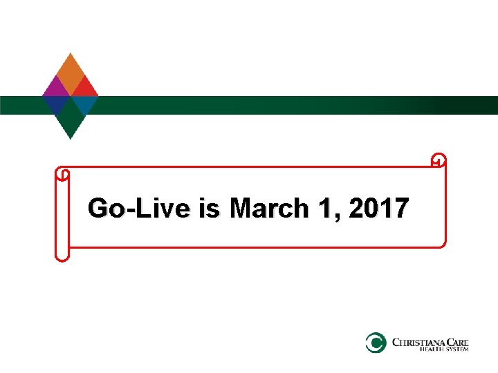 Go-Live is March 1, 2017 