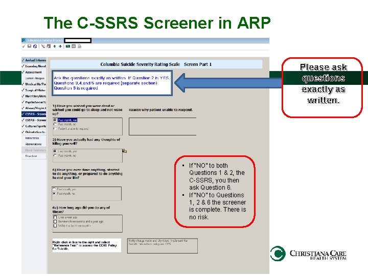 The C-SSRS Screener in ARP Please ask questions exactly as written. • If “NO”