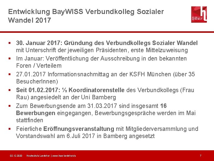 Entwicklung Bay. WISS Verbundkolleg Sozialer Wandel 2017 § 30. Januar 2017: Gründung des Verbundkollegs